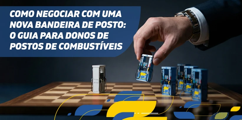 Imagem ilustrativa de negociação de uma nova bandeira de posto de combustível com fichas de xadrez e um celular, simbolizando estratégias de negociação.