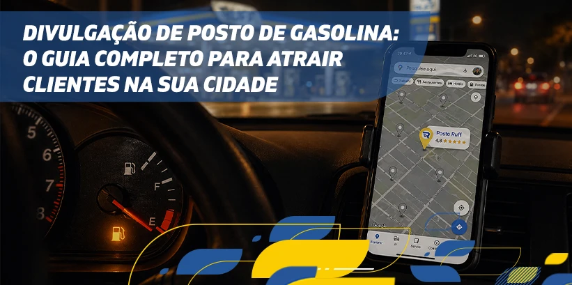 Imagem de um posto de gasolina sendo divulgado com um guia completo para atrair clientes na cidade, com destaque para um smartphone exibindo um mapa de localização.